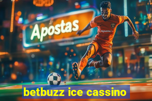 betbuzz ice cassino